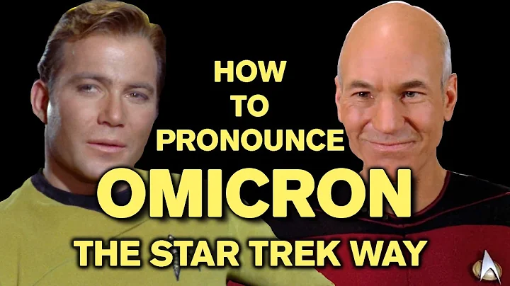 How to Pronounce "Omicron" the Star Trek Way