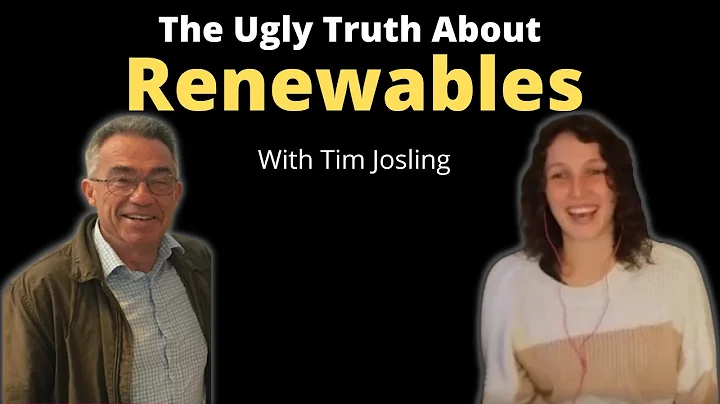#4 The Ugly Truth About Renewables - Tim Josling