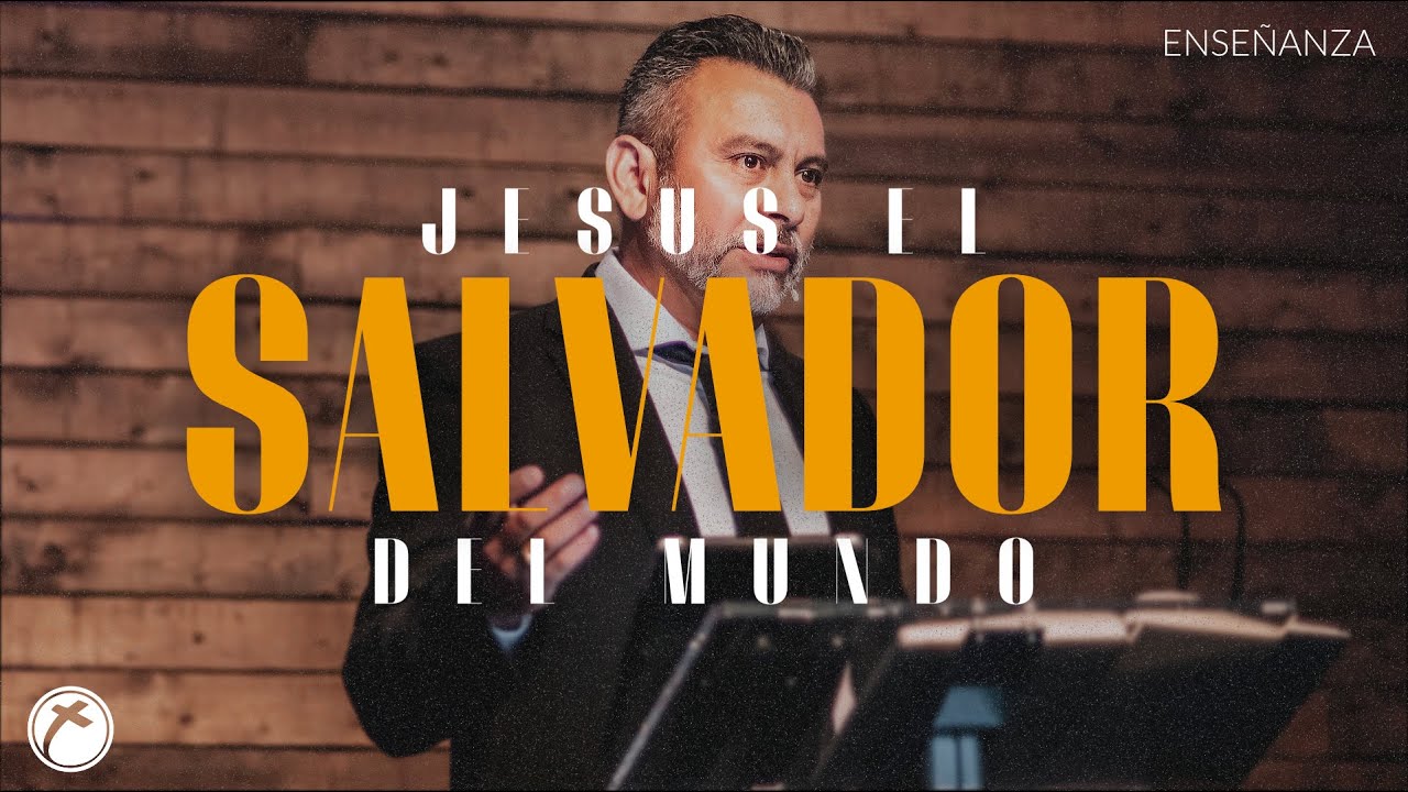 Jesús: El Salvador del Mundo - Verdad Bíblica para Toda la Humanidad ...