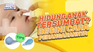 CARA MENGATASI HIDUNG TERSUMBAT PADA BAYI