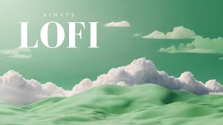 110th Always Lofi Music (play one mood)