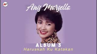 Anis Marsella - Haruskah Ku Katakan (Official Audio)