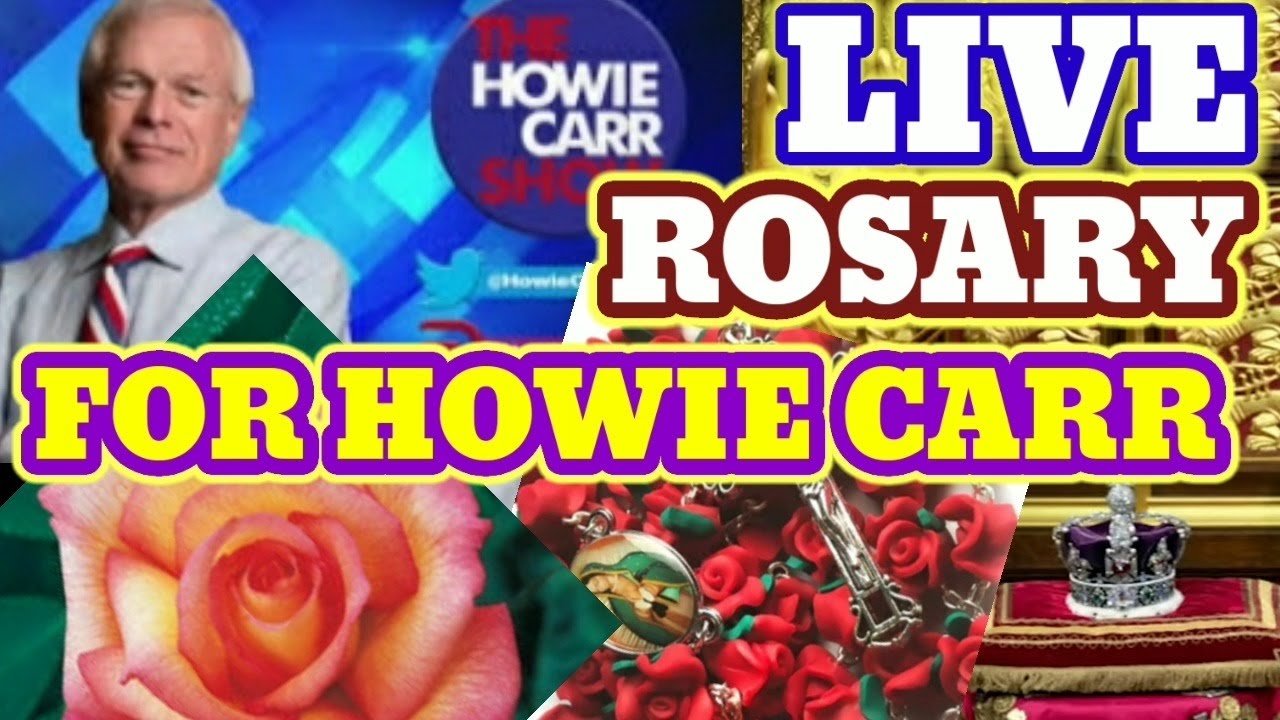 🌹LIVE Scriptural Rosary🌹4 HOWIE CARR! He Passed Out On Air!🌹 YouTube