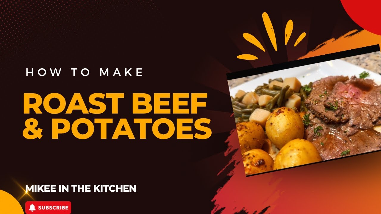 How To Make Roast Beef With Potatoes You