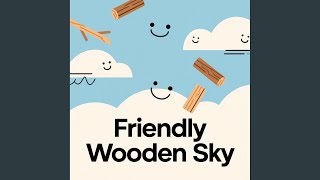 Friendly Wooden Sky