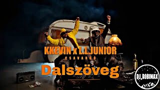 ⁣KKevin - Csavargó ft. L.L.Junior (Dalszöveg) [DJ_ROBIMAX]