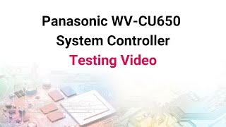 Panasonic WV-CU650 System Controller Testing Video screenshot 2