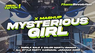 DJ MYSTERIOUS GIRL X TABOLA BALE X CALON MANTU - ALL STYLE PARTY JARANAN DOR | FHAMS REVOLUTION