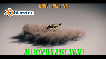 Blender 3d Helicopter dust wave tutorial: ft. KHAOS add-on