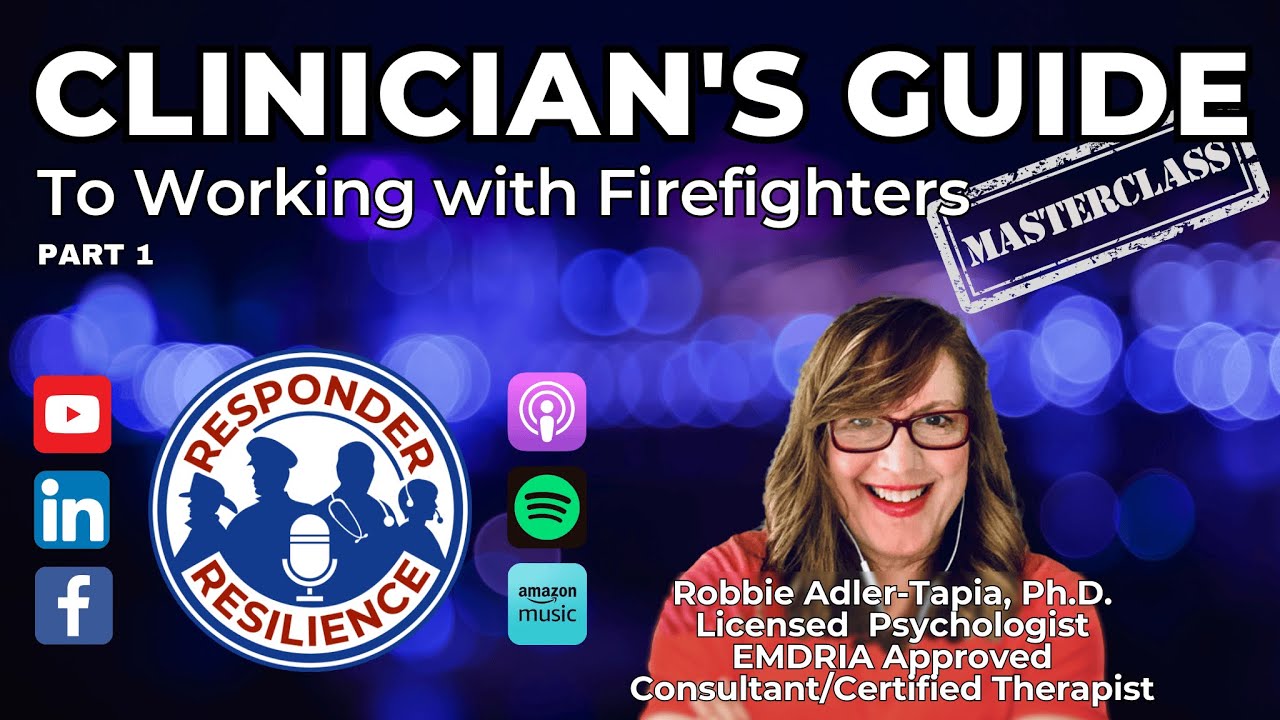 Clinician’s Guide to Working with Firefighters (Pt. 1) | S4 E34
