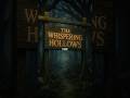 The Whispering Hollows #scarystories #folklore #urbanlegends #history #boringhistory