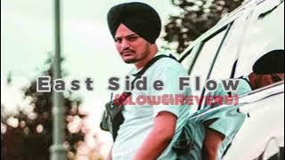 East Side Flow (Sidhu Moose wala).. Slow Reverb Music 🎵🔊