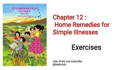 Environmental studies (part one) class 4th // Chapter 12 Home Remedies for Simple Illnesses