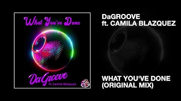 DaGroove ft. Camila Blazquez / What You