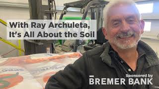 With Ray Archuleta, It's All About the Soil