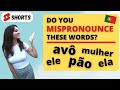 Portuguese Words You Might Be Mispronouncing #shorts