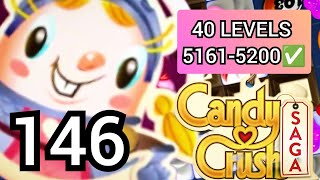 146.Candy Crush Saga - Levels Walkthrough→(5161-5200✅)←Mobile Gameplay (Modded)