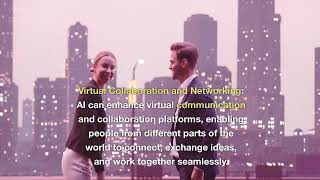 AI: Uniting the World - "10 Transformative Ways Technology is Bringing Us Together"
