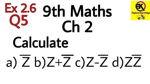 Exercise 2.6 / Q 5 / Class 9th / Unit 2 / Real and Complex numbers