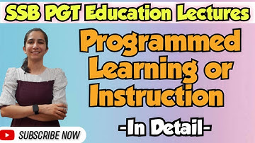 Programmed Learning or Instruction | SSB PGT Recruitment, 2023 Odisha/M.Ed./All Teaching Exam Ravina