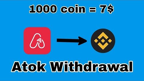 Atok token Withdrawal | Atok to Usdt | Atok to binance withdrawal