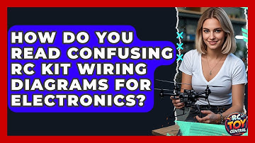 How Do You Read Confusing RC Kit Wiring Diagrams For Electronics? - RC Toy Central