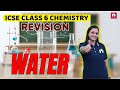 Water ICSE Class 6 Chemistry | Exam Revision