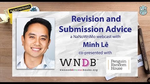 Webcast: Revision and Submission Advice with Minh Lê (co-presented with We Need Diverse Books)