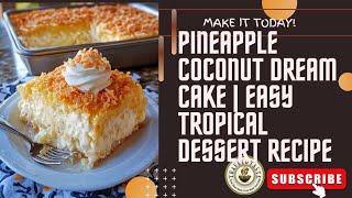 Pineapple Coconut Dream Cake | Easy Tropical Dessert Recipe! π π₯₯ π° #pineapple #coconut #cake
