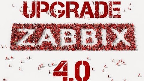 Zabbix 4.0 Upgrade
