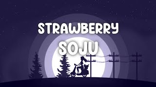 Strawberry Soju by (Jesse Barrera, Albert Posis, Michael Carreon) Lyrics