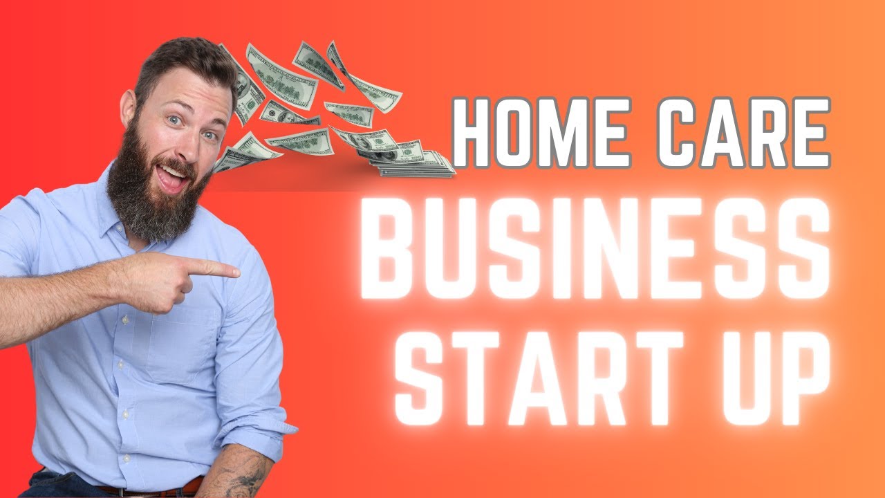 Home Care Business Start Up - YouTube