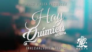 "Hay Química" Rap Instrumetal  ( prod By. Inalcanzablesbeats )