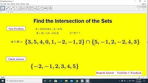 Find the Intersection of the Sets use GeoGebra