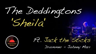 Sheila - The Deddingtons, Ft. @JackTheSticks - drummer @officialjohnnymarr