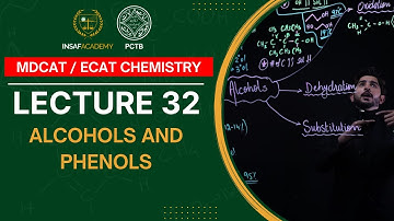 Chemistry MDCAT / ECAT | Lecture 32 | Alcohols and Phenols | PCTB Insaf Academy