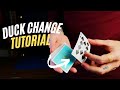 Duck change  tutorial