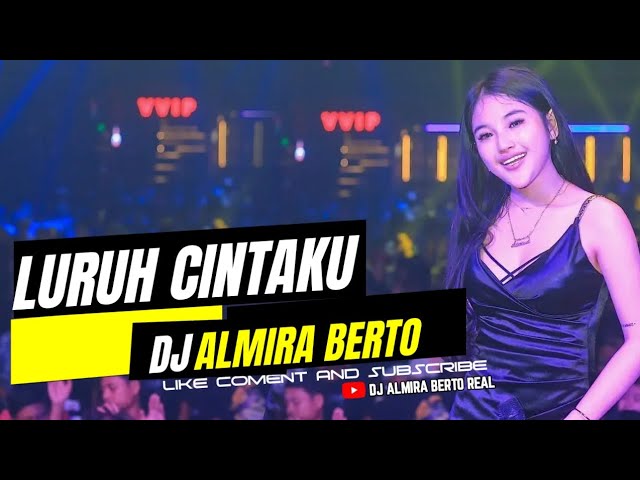 FUNKOT - LURUH CINTAKU | VIRAL TIK TOK 2023 COVER DJ ALMIRA BERTO class=