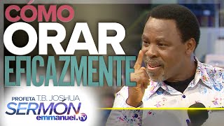 ¡ESTE SERMÓN CAMBIARÁ TU FORMA DE ORAR!  Sermón T.B. Joshua