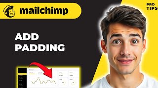 Add Padding Around Your Text In The Mailchimp Builder (Easiest Way) (2026 Guide)