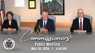 Commissioners Public Meeting- May 20, 2026