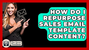 How Do I Repurpose Sales Email Template Content? - TheEmailToolbox.com
