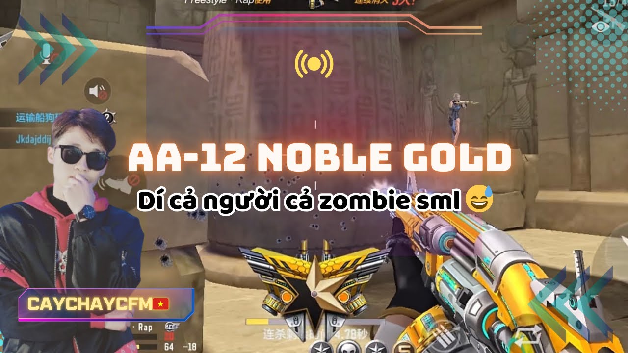 CFM | AA12 Noble Gold - Liệu có phải súng top đầu cho dân zombie cày chay ? | CayChayCFM