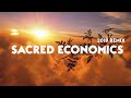 SACRED ECONOMICS with Charles Eisenstein (2019 Remix)