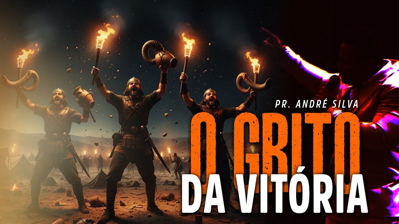 O GRITO DA VITÓRIA! | Pr. André Silva