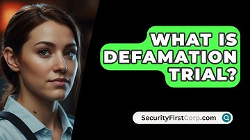 What Is Defamation Trial? - SecurityFirstCorp.com