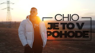 CHIO - JE TO V POHODE (prod. BlessedBeats)