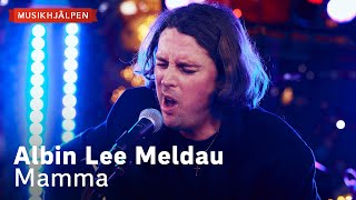 Albin Lee Meldau - Mamma / Musikhjälpen 2022 chords