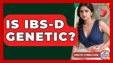 Is IBS-D Genetic? - Sensitive Stomach Guide