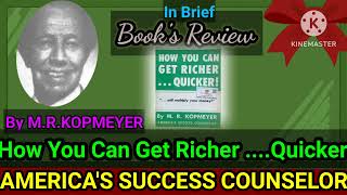 (Grow Rich -104) - How You Can Get Richer.....Quicker. # Book's Review